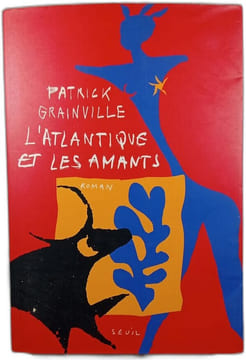L'Atlantique et les amants. Patrick Grainville
