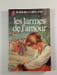 Les larmes de l'amour. Barbara Cartland