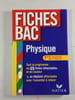 Fiches Bac Physique. 
