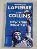 New York br&ucirc;le-t-il. Dominique Lapierre  Larry Collins