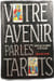 Votre avenir par les Tarots. Giovanni Sciuto