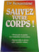 Sauvez votre corps. Dr Kousmine