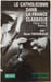 Le Catholicisme dans la France classique 1610-1715 Tome 2. Rene Taveneaux