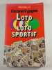 Comment gagner Loto et Loto sportif. Monsieur Z