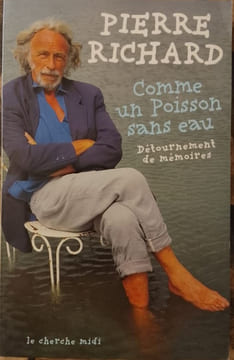 Comme un Poisson sans eau. Pierre Richard