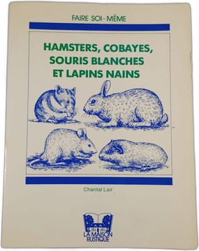 Hamsters cobayes souris blanches et lapins nains. Chantal Lair