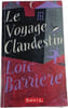 Le Voyage Clandestin. Lo&iuml;c Barri&egrave;re
