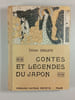 Contes et l&eacute;gendes du Japon. F&eacute;licien Challaye