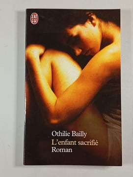 L'enfant sacrifié. Bailly OTHILIE