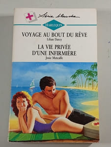 Voyage au bout du rêve ; La vie privée d'une infirmière