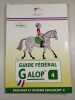 Guide F&eacute;d&eacute;ral Galop 4 : Pr&eacute;parer et r&eacute;ussir son galop 4. F&eacute;d&eacute;ration Fran&ccedil;aise d'&Eacute;quitation (FFE)