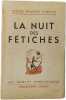 La nuit des f&eacute;tiches. Roger-Francis Didelot