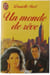 Un monde de r&ecirc;ve. Danielle Steel