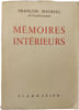 M&eacute;moires int&eacute;rieurs. Fran&ccedil;ois Mauriac