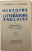 Histoire de la litt&eacute;rature anglaise. E. Legouis & L. Cazamian