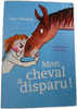 Mon cheval a disparu. Clare Balding