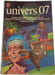 Univers 07. Alan Dean Foster Robert Silverberg Dominique Douay Gerald F. Conway Leo P. Kelley Bernard Blanc