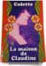 La maison de Claudine. Colette