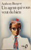 Un agent qui vous veut du bien. Anthony Burgess