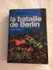 La bataille de Berlin. Andrew TULLY