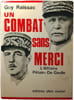 Un combat sans merci : L'Affaire P&eacute;tain-De Gaulle. Guy Raissac