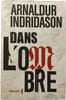 Dans l'ombre. Arnaldur Indridason