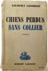 Chiens perdus sans collier. Gilbert Cesbron