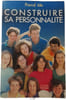 Construire sa personnalit&eacute;. Pascal Ide