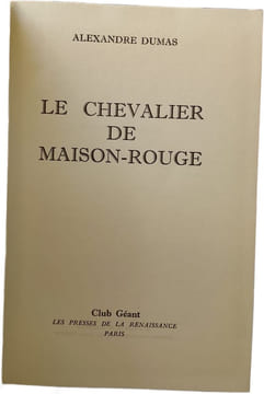 Le Chevalier de Maison-Rouge. Alexandre Dumas