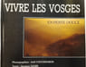 Vivre les Vosges. Joel Couchouron Jacques G&eacute;hin