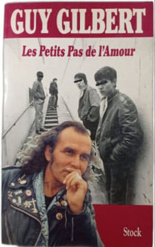 Les Petits Pas de l'Amour. Guy Gilbert