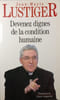Devenez dignes de la condition humaine. Jean-Marie Lustiger