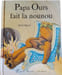 Papa Ours fait la nounou. Debi Gliori