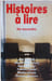 Histoires &agrave; lire six nouvelles. Martha Grimes Georges Simenon Jean Anglade Maeve Binchy Frances Fyfield Marie-Paul Armand