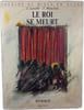 Le roi se meurt. J. Ionesco
