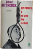 Histoires &agrave; ne pas lire la nuit. Alfred Hitchcock
