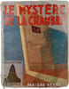 Le myst&egrave;re de la chambre. J. de Revel
