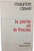 La Perte et le Fracas. Maurice Clavel