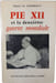 Pie XII et la deuxi&egrave;me guerre mondiale. Michel de Kerdreux
