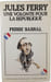 Jules Ferry: Une volont&eacute; pour la R&eacute;publique. Pierre Barral