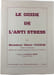 Le guide de l'anti stress. Monsieur Pierre Coquin