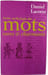Petite anthologie des mots rares & charmants. Daniel Lacotte