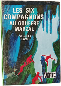 Les Six Compagnons au Gouffre Marzal. Paul-Jacques Bonzon