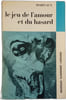 Le jeu de l'amour et du hasard. Marivaux