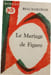 Le Mariage de Figaro. Beaumarchais