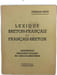 Lexique breton-fran&ccedil;ais et fran&ccedil;ais-breton. St&eacute;phan-Seit&eacute;