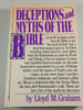 Deceptions and Myths of the Bible. Lloyd M. Graham