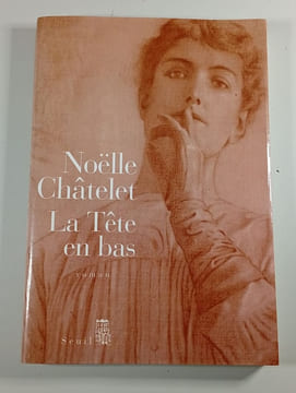 La Tête en bas. Noëlle Châtelet