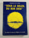 Sous le soleil du bon Dieu. Chanoine P.-M. Jacq