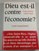Dieu est-il contre l'&eacute;conomie. Gabriel Veraldi Jacques Patern&ograve;t